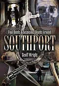 E-Book (epub) Foul Deeds & Suspicious Deaths Around Southport von Geoffrey Wright