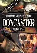 E-Book (epub) Foul Deeds & Suspicious Deaths in Doncaster von Stephen Wade