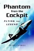 E-Book (epub) Phantom from the Cockpit von Peter Caygill