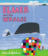 Broché Elmer and the Whales de David Mckee