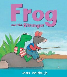 Broché Frog and the Stranger de Max Velthuijs