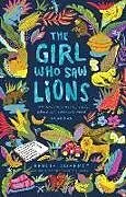 Kartonierter Einband The Girl Who Saw Lions von Doherty Berlie