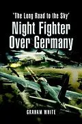 E-Book (epub) Night Fighter over Germany von Graham White