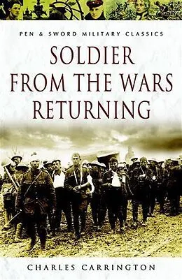E-Book (epub) Soldier from the Wars Returning von Charles Carrington