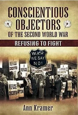 PDF Conscientious Objectors of the Second World War von Ann Kramer