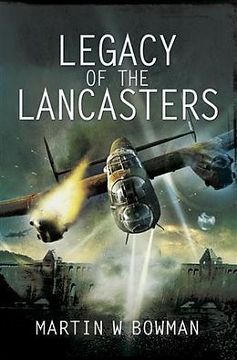 E-Book (pdf) Legacy of the Lancasters von Martin Bowman