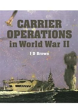 E-Book (epub) Carrier Operations in World War II von J D Brown