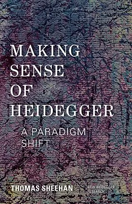 E-Book (epub) Making Sense of Heidegger von Thomas Sheehan
