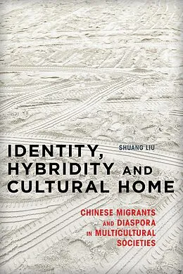 E-Book (epub) Identity, Hybridity and Cultural Home von Shuang Liu