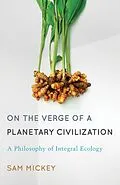 E-Book (epub) On the Verge of a Planetary Civilization von Sam Mickey