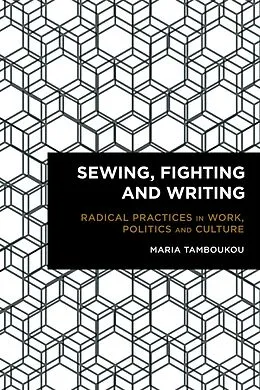 E-Book (epub) Sewing, Fighting and Writing von Maria Tamboukou