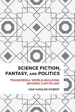 E-Book (epub) Science Fiction, Fantasy, and Politics von Dan Hassler-Forest
