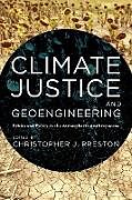 Kartonierter Einband Climate Justice and Geoengineering von 