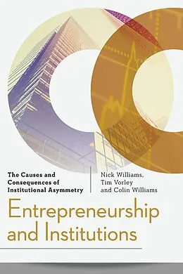 E-Book (epub) Entrepreneurship and Institutions von Nick Williams, Tim Vorley, Colin Williams