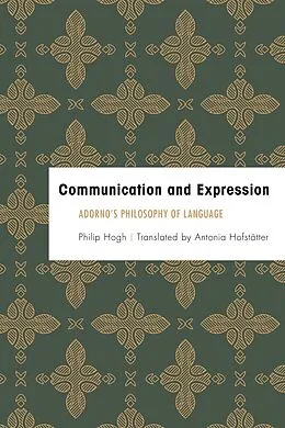 E-Book (epub) Communication and Expression von Philip Hogh