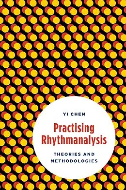 E-Book (epub) Practising Rhythmanalysis von Yi Chen
