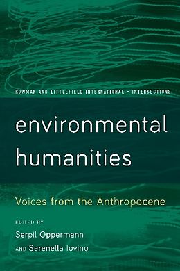Couverture cartonnée Environmental Humanities de Serpil Oppermann, Serenella Iovino