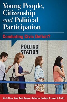 Livre Relié Young People, Citizenship and Political Participation de Mark Chou, Jean-Paul Gagnon, Catherine Hartung