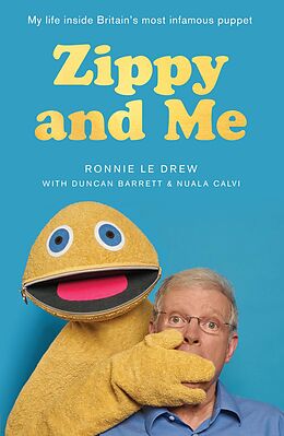 eBook (epub) Zippy and Me de Ronnie Le Drew, Duncan Barrett, Nuala Calvi