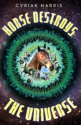 E-Book (epub) Horse Destroys the Universe von Cyriak Harris
