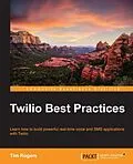 E-Book (epub) Twilio Best Practices von Tim Rogers