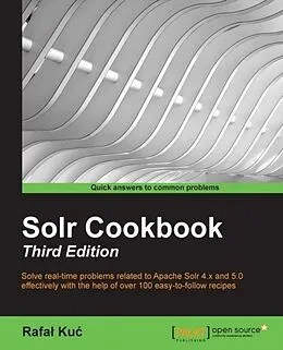 E-Book (pdf) Solr Cookbook - Third Edition von Rafal Kuc