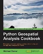 Couverture cartonnée Python Geospatial Analysis Cookbook de Michael Diener