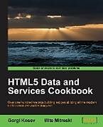 Kartonierter Einband Html5 Data and Services Cookbook von Gorgi Kosev, Mite Mitreski