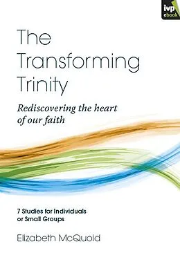 E-Book (epub) The Transforming Trinity von Elizabeth Mcquoid