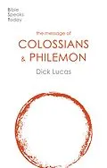 ePUB The Message of Colossians & Philemon von Dick Lucas