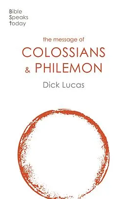 ePUB The Message of Colossians & Philemon von Dick Lucas
