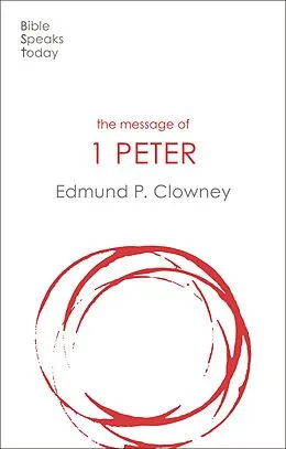E-Book (epub) The Message of 1 Peter von Edmund Clowney
