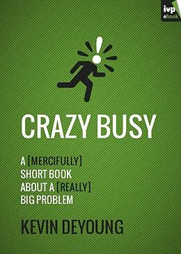 E-Book (epub) Crazy Busy von Kevin Deyoung