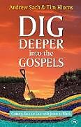 Kartonierter Einband Dig Deeper into the Gospels von Andrew Sach