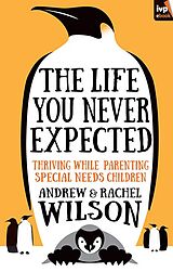 eBook (epub) The Life You Never Expected de Andrew Wilson