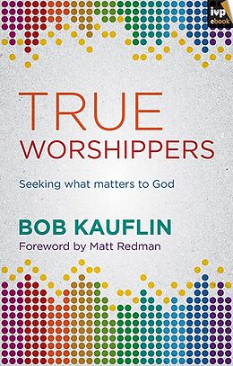 eBook (epub) true worshippers de Bob Kauflin