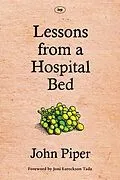 E-Book (epub) Lessons from a Hospital Bed von John Piper