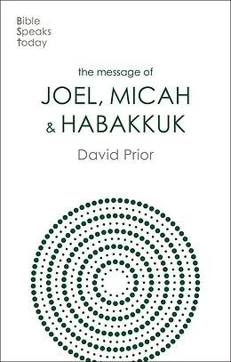 E-Book (epub) The Message of Joel, Micah and Habakkuk von David Prior