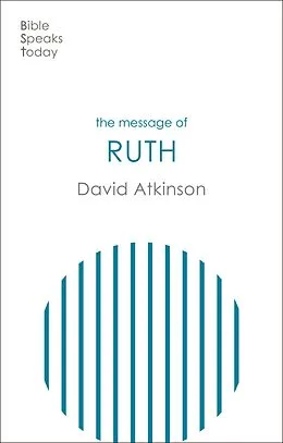 E-Book (epub) The Message of Ruth von David Atkinson