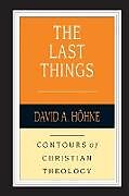 Kartonierter Einband The Last Things von David A Höhne
