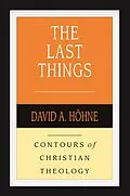 E-Book (epub) The Last Things von David A. Höhne