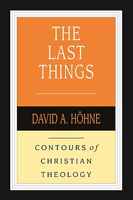 E-Book (epub) The Last Things von David A. Höhne
