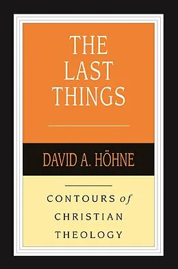 E-Book (epub) The Last Things von David A. Höhne