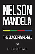 E-Book (epub) Nelson Mandela: The Black Pimpernel von Elleke Boehmer