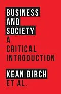E-Book (pdf) Business and Society von Kean Birch, Mark Peacock, Richard Wellen