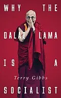 E-Book (epub) Why the Dalai Lama is a Socialist von Terry Gibbs