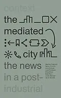 E-Book (epub) The Mediated City von Stephen Coleman, Nancy Thumim, Chris Birchall