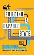 ePUB Building a Capable State von Ian Palmer, Nishendra Moodley, Susan Parnell