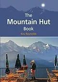 E-Book (epub) The Mountain Hut Book von Kev Reynolds