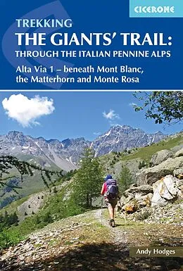 E-Book (epub) Trekking the Giants and #039; Trail: Alta Via 1 through the Italian Pennine Alps von Andy Hodges